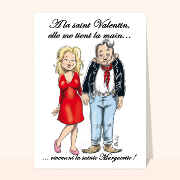 Carte Saint Valentin humour : A la St Valentin elle me tient la main