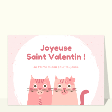 Amour et St Valentin : Je t`aime miaou pour toujours