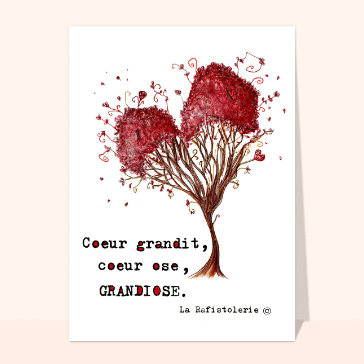 Carte Coeur grandit coeur ose