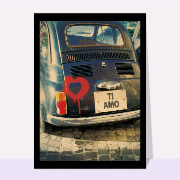 Ti amo sur une vieille fiat 500