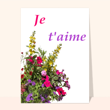 carte saint valentin : Bouquet de fleurs Je t aime