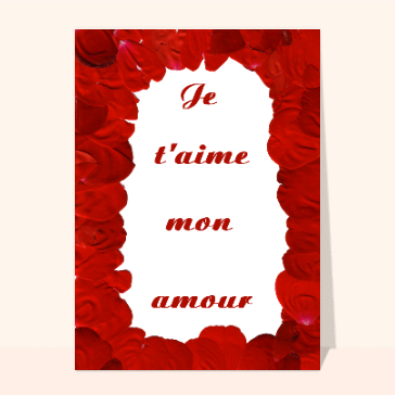carte saint valentin : Je t'aime au milieu des pétales