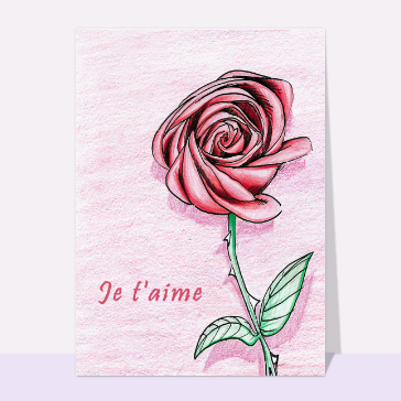 carte saint valentin : Je t'aime dessin d'une rose