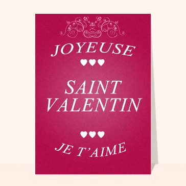 carte saint valentin : Joyeuse St Valentin je t'aime