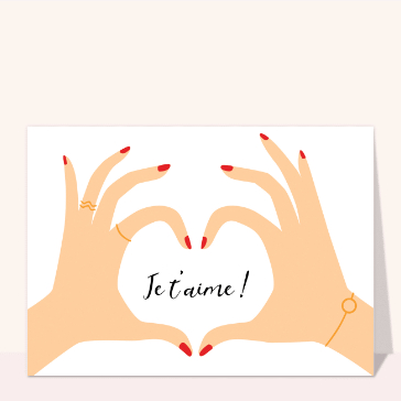 carte saint valentin : Je t`aime et mains en coeur