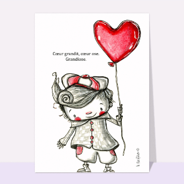 carte saint valentin : Coeur grandit coeur ose