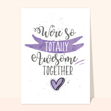 Amour et St Valentin : We are so totally awesome together