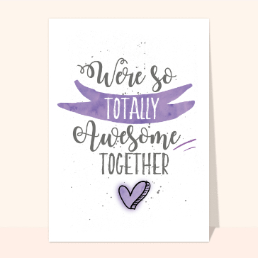 Carte We are so totally awesome together