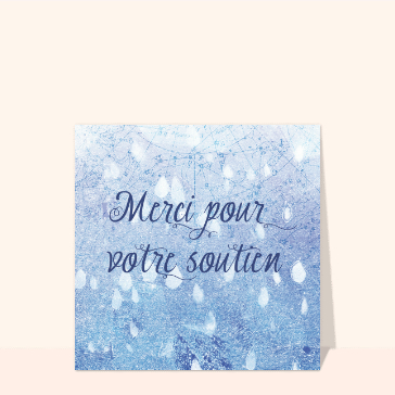 Carte Merci pour votre soutien sur fond bleu