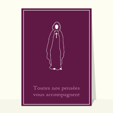 Carte condoléances religieuses : Vierge Marie Nos pensées vous accompagnent