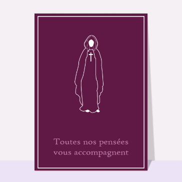 Vierge Marie Nos pensées vous accompagnent