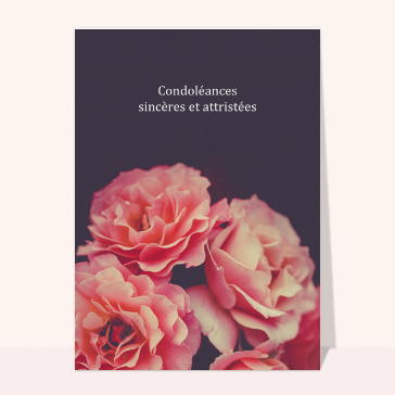 Carte condoléances fleurs : Condoléances attristées et fleurs