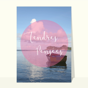 Tendres pensées avec une barque