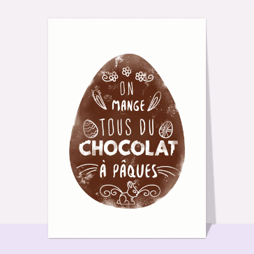 Carte de Pâques : On mange tous du chocolat à pâques