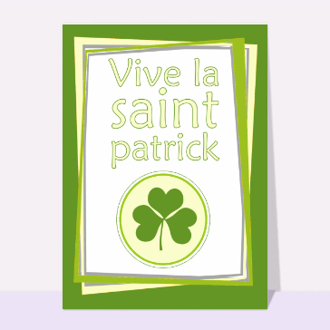 Carte Saint Patrick : Le trèfle vive la Saint Patrick
