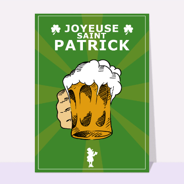 Carte Saint Patrick : Une chope à la Saint Patrick
