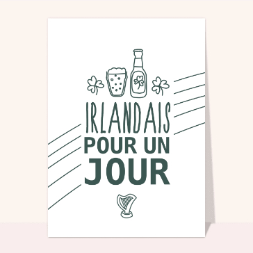 Carte Saint Patrick : Irlandais pour un jour