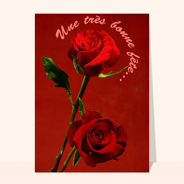Carte bonne fête avec des fleurs : Rose une tres bonne fete