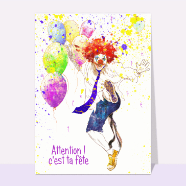 Attention c'est ta fête avec un clown