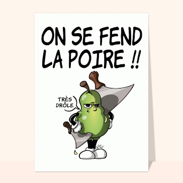 On se fend la poire