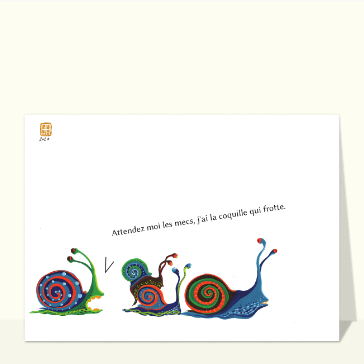 Humour : J`ai la coquille qui frotte