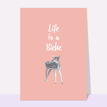 Carte Life is a biche