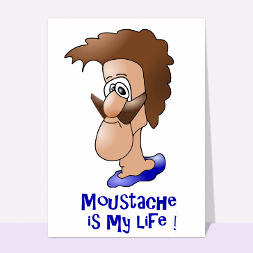 Humour : Moustache is my life