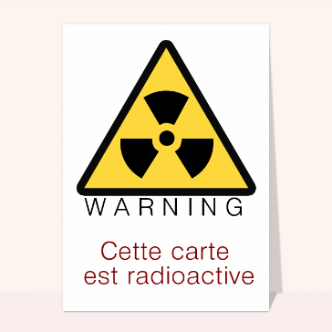 carte humour : Carte radioactive