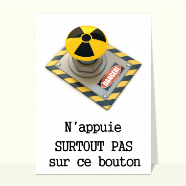 Humour : Bouton TRES dangereux