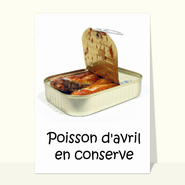 Humour : Poisson d'avril en conserve