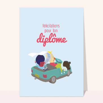 En voiture félicitations pour ton diplôme
