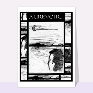 carte de rupture : Aurevoir...