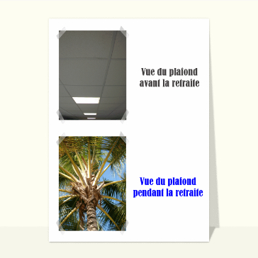 Carte départ en retraite : Vue du plafond pendant la retraite