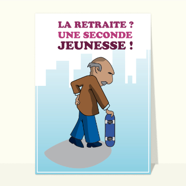 Carte départ en retraite : La retraite, une seconde jeunesse!