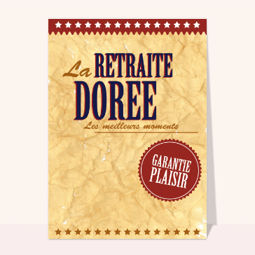 Carte départ en retraite : La retraite dorée