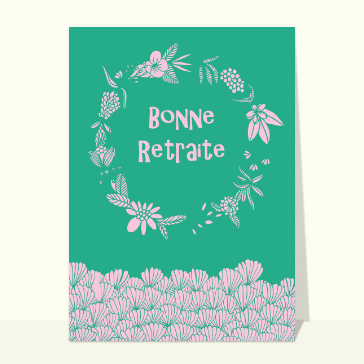 Bonne retraite entourée de fleurs