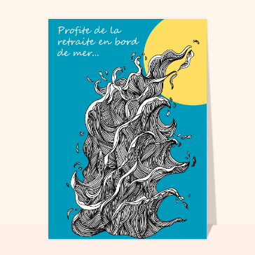 Carte départ en retraite : La retraite en bord de mer