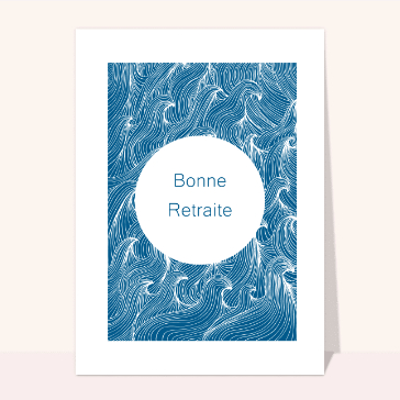 Carte départ en retraite : Vagues de la bonne retraite