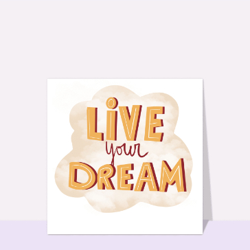 Live your drean