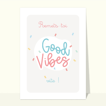 Petites attentions : Remets-toi vite good vibes