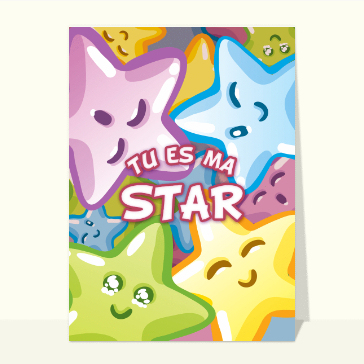 Carte Tu es ma star