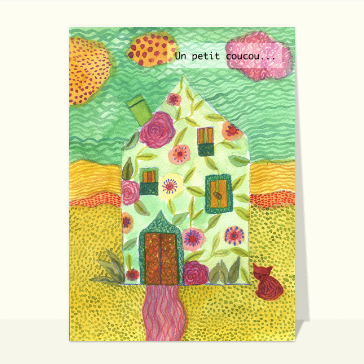 carte pour dire bonjour : Un petit coucou maison fleurie