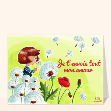 Carte Je t`envoi tout mon amour