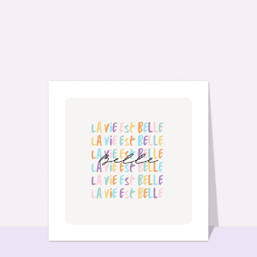 Carte La vie est belle
