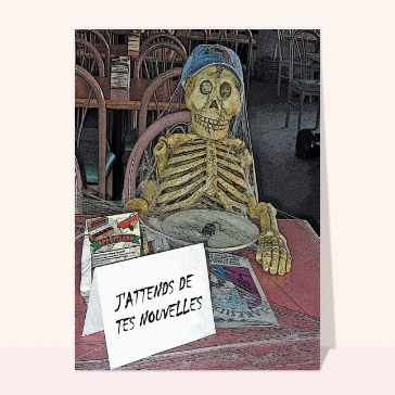 carte pour dire bonjour : Squelette attend de tes nouvelles
