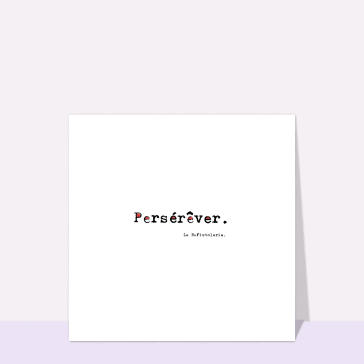 Carte Jeu de mot poétique persérêver