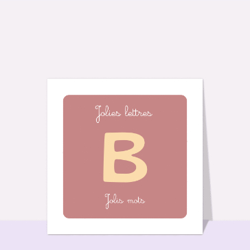 Jolie lettre B et Jolis mots