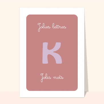 Carte Jolie lettre K et Jolis mots