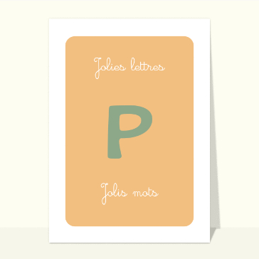 Carte Jolie lettre P et Jolis mots
