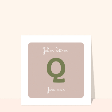 Carte Jolie lettre Q et Jolis mots